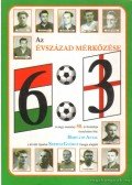 Horváth Antal - 6:3 az évszázad mérkőzése