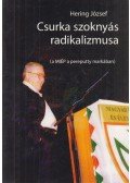 Hering József - Csurka szoknyás radikalizmusa