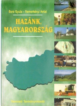 Nemerkényi Antal, Bora Gyula - Hazánk, Magyarország Nemerkényi Antal, Bora Gyula - Hazánk, Magyarország, Budapest 2002 antikvár könyv