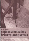 Bajza József - Szemrevételezéses épületdiagnosztika