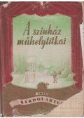 Bárdos Artur - A színház műhelytitkai