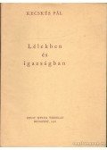 Kecskés Pál - Lélekben és igazságban