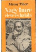 Méray Tibor - Nagy Imre élete és halála