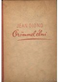 Giono, Jean - Örömmel élni