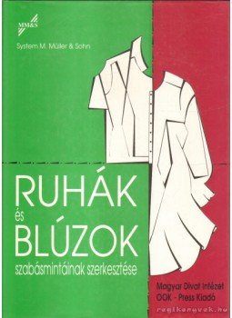 Stiegler, Margarete - Ruhák és blúzok szabásmintáinak szerkesztése Stiegler, Margarete - Ruhák és blúzok szabásmintáinak szerkesztése, Budapest 1993 antikvár könyv