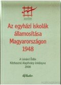  - Az egyházi iskolák államosítása Magyarországon 1948