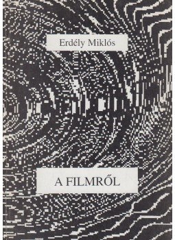 Erdélyi Miklós - A filmről Erdélyi Miklós - A filmről, 1995 antikvár könyv