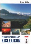 Hevesi Attila - Természetföldrajzi kislexikon