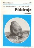 Tóth Aurél,Dr. Sárfalvi Béla - Földrajz I. osztály
