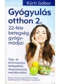 Kürti Gábor - Gyógyulás otthon 2.
