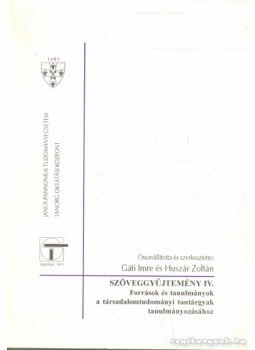 Gáti Imre (szerk.), Huszár Zoltán - Szöveggyűjtemény IV. Gáti Imre (szerk.), Huszár Zoltán - Szöveggyűjtemény IV., Budapest, Pécs 1996 antikvár könyv