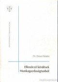 Dr. Oroszi Sándor - Ellenőrző kérdések Munkagazdaságtanból
