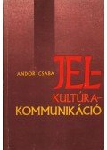 Andor Csaba - Jel - Kultúra - Kommunikáció
