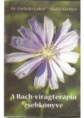 Szabó Norbert,Várhelyi Gábor Dr. - A Bach-virágterápia zsebkönyve