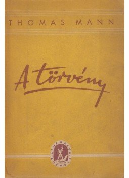 Thomas Mann - A törvény Thomas Mann - A törvény, Budapest 0 antikvár könyv