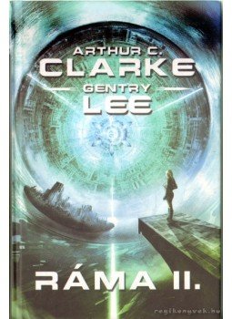 Arthur C. Clarke , Gentry Lee - Ráma II. Arthur C. Clarke , Gentry Lee - Ráma II., Szeged 0 antikvár könyv