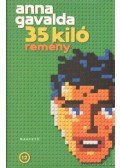 Anna Gavalda - 35 kiló remény