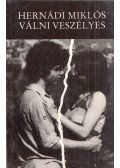 Hernádi Miklós - Válni veszélyes!