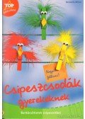 Milan, Kornelia - Csipeszcsodák gyerekeknek