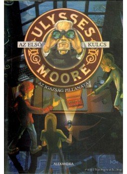 Ulysses Moore - Az Első kulcs,  2008 antikvár könyv
