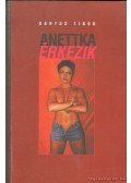 Bartos Tibor - Anettka érkezik (dedikált)