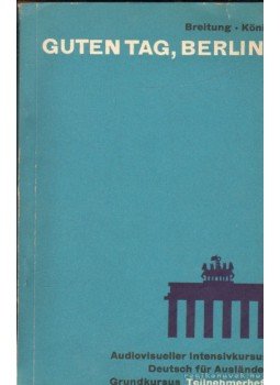 König, Renate, Breitung, Horst A. - Guten Tag, Berlin! König, Renate, Breitung, Horst A. - Guten Tag, Berlin!, Lipcse 1971 antikvár könyv