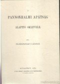 Fejérpataky László - A Pannonhalmi Apátság alapító oklevele
