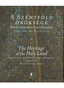  - A Szentföld öröksége, Budapest 2009 antikvár könyv