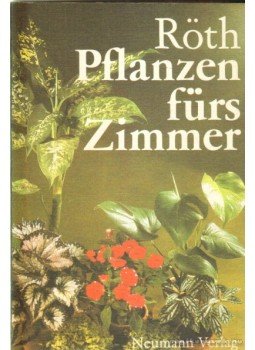 Roth, Jürgen - Pflanzen fürs Zimmer,  1987 antikvár könyv
