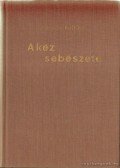 Kós Rudolf, Dr. - A kéz sebészete
