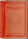 Csermely Gyula - Hadgyakorlat és szerelem
