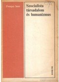 Pozsgay Imre - Szocialista társadalom és humanizmus
