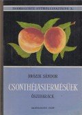 dr. Brózik Sándor - Csonthéjastermésűek - Őszibarack