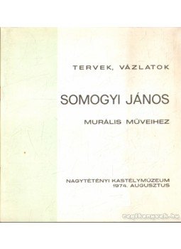  - Tervek, vázlatok Somogyi János murális műveihez,  1974 antikvár könyv