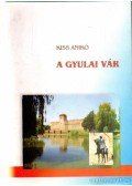 Kiss Anikó - A gyulai vár