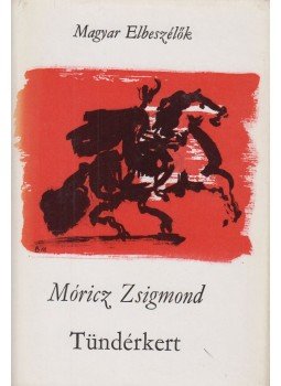 Móricz Zsigmond - Erdély I. - Tündérkert Móricz Zsigmond - Erdély I. - Tündérkert, Budapest 1971 antikvár könyv