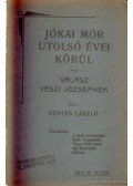 Fényes László - Jókai Mór utolsó évei körül