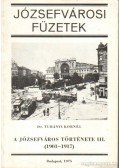 Turányi Kornél Dr. - A Józsefváros története III.