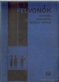 Bándy Béla,Karajz Lajos dr. - Felvonók létesítésével, üzemeltetésével kapcsolatos tudnivalók