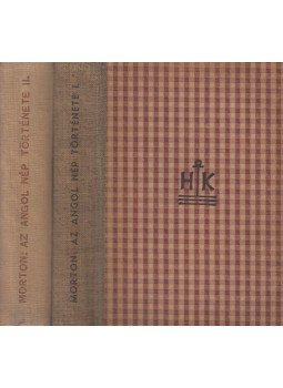 Morton, A. L. - Az angol nép története I-II. Morton, A. L. - Az angol nép története I-II., 0 antikvár könyv