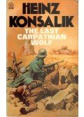 Heinz G. Konsalik - The Last Carpathian Wolf