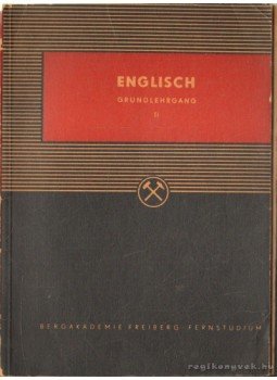 Bachmann, Walter Dr. - Englisch grundlehrgang II Bachmann, Walter Dr. - Englisch grundlehrgang II, 1960 antikvár könyv