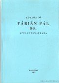 Hajdú Mihály - Köszöntő Fábián Pál 80. születésnapjára