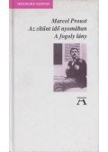 Marcel Proust - Az eltűnt idő nyomában V. - A fogoly lány