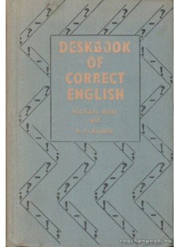 West, Michael, Kimber, P. F. - Deskbook of Correct English West, Michael, Kimber, P. F. - Deskbook of Correct English, Leningrad 1963 antikvár könyv