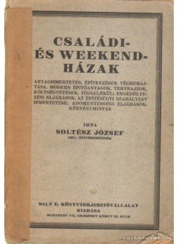 Soltész József - Családi és weekendházak Soltész József - Családi és weekendházak, Budapest 0 antikvár könyv