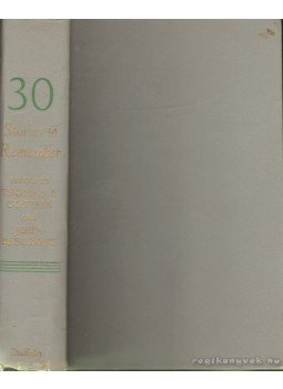 BEECROFT, JOHN, Costain, Thomas B. - 30 Stories to Remember BEECROFT, JOHN, Costain, Thomas B. - 30 Stories to Remember, 1962 antikvár könyv