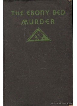 Gillmore, Rufus - The Ebony Bed Murder Gillmore, Rufus - The Ebony Bed Murder, 1932 antikvár könyv