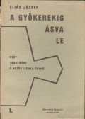 Éliás József - A gyökerekig ásva le 1.