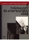 Rittner, Carol (szerk.),Smith, Stephen D. (szerk.),Steinfeldt, Irena (szerk.) - A holokauszt és a keresztény világ